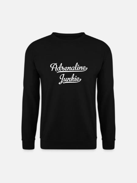 Adrenaline Junkie - Unisex Sweatshirt - black