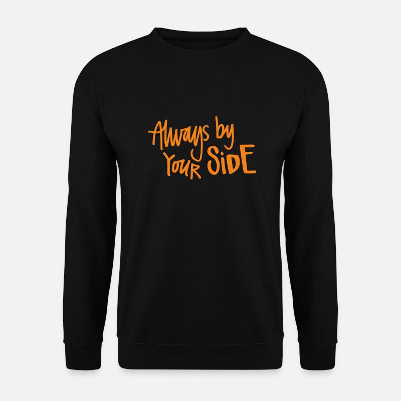 Always by Your SIDE - Unisex Sweatshirt - black