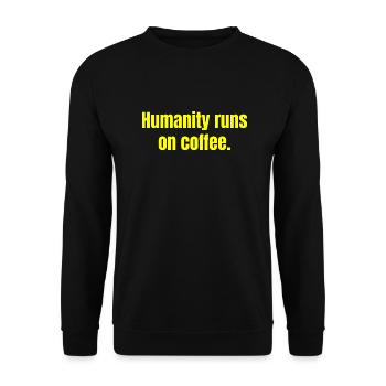 Humanity Runs On Coffee - Coffee Funny Quotes - Unisex Sweatshirt - black - Front - Alina (178cm) & Michal (187cm)