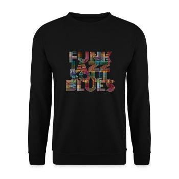 Funk Jazz Soul Blues - Unisex Sweatshirt - black - Front - Alina (178cm) & Michal (187cm)