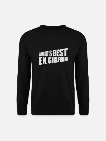 worlds best ex girlfriend - Unisex Pullover - Schwarz