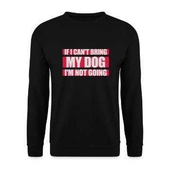 bring my dog quote - Unisex Sweatshirt - black - Front - Alina (178cm) & Michal (187cm)