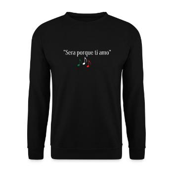 "SERA PORQUE TI AMO"- TEE-SHIRT HUMOUR - Sweat-shirt Unisexe - noir - Devant - Alina (178cm) & Michal (187cm)