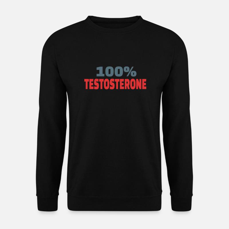100% Testosterone - Unisex Sweatshirt - black