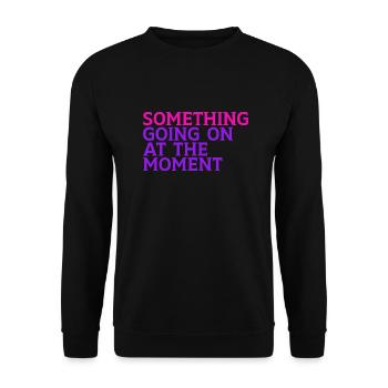 Something Going On At The Moment - Unisex Sweatshirt - black - Front - Alina (178cm) & Michal (187cm)
