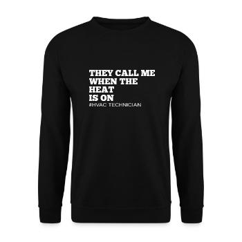 They Call Me When The Heat IS On Funny HVOC - Unisex Sweatshirt - black - Front - Alina (178cm) & Michal (187cm)