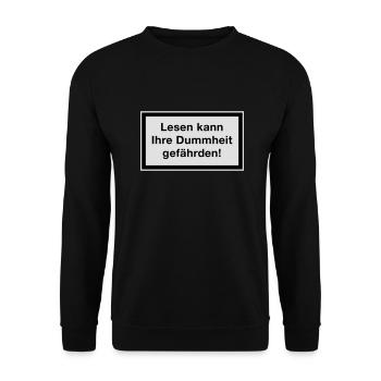 Lesen kann Ihre Dummheit gefährden! - Unisex Pullover - Schwarz - Vorne - Alina (178cm) & Michal (187cm)