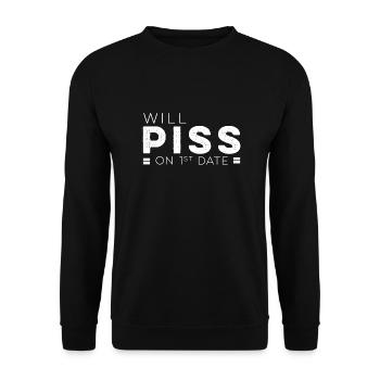 Will piss on First Date - Unisex Pullover - Schwarz - Vorne - Alina (178cm) & Michal (187cm)