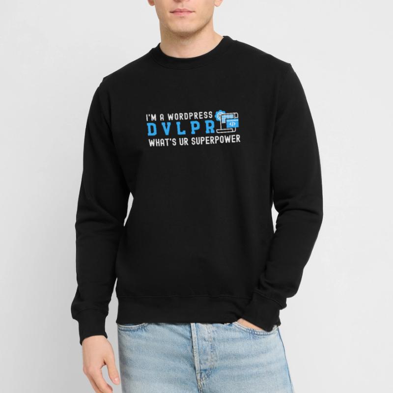 Ich bin ein WordPress DEVELOPER Was ist Ihre Supermacht Unisex Pullover