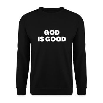 God Is Good - Christian Quotes - Unisex Sweatshirt - black - Front - Alina (178cm) & Michal (187cm)