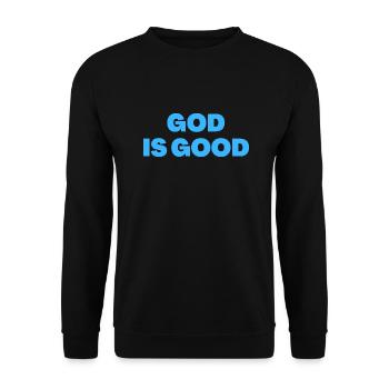 God Is Good - Christian Quotes - Unisex Sweatshirt - black - Front - Alina (178cm) & Michal (187cm)