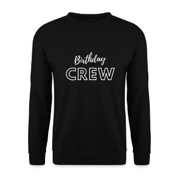 Birthday Crew Happy Birthday Geburtstags Crew - Unisex Pullover - Schwarz - Vorne - Alina (178cm) & Michal (187cm)