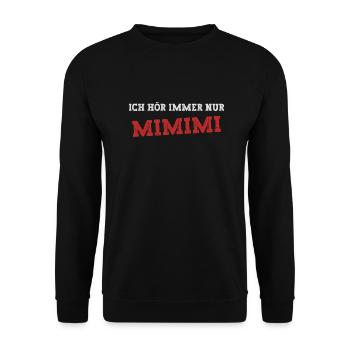 ich hör immer nur Mimimi - Unisex Pullover - Schwarz - Vorne - Alina (178cm) & Michal (187cm)