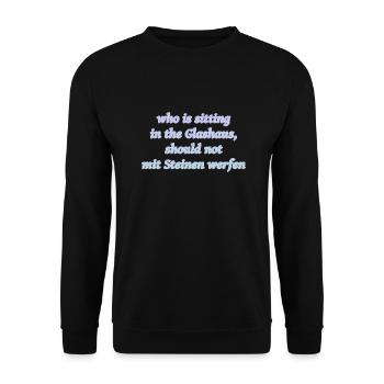 sittin in da glashaus - Unisex Pullover - Schwarz - Vorne - Alina (178cm) & Michal (187cm)
