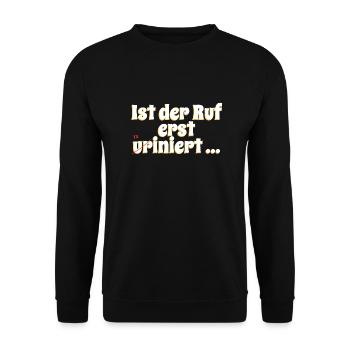 Ist der Ruf erst ur(ru)iniert - Unisex Pullover - Schwarz - Vorne - Alina (178cm) & Michal (187cm)