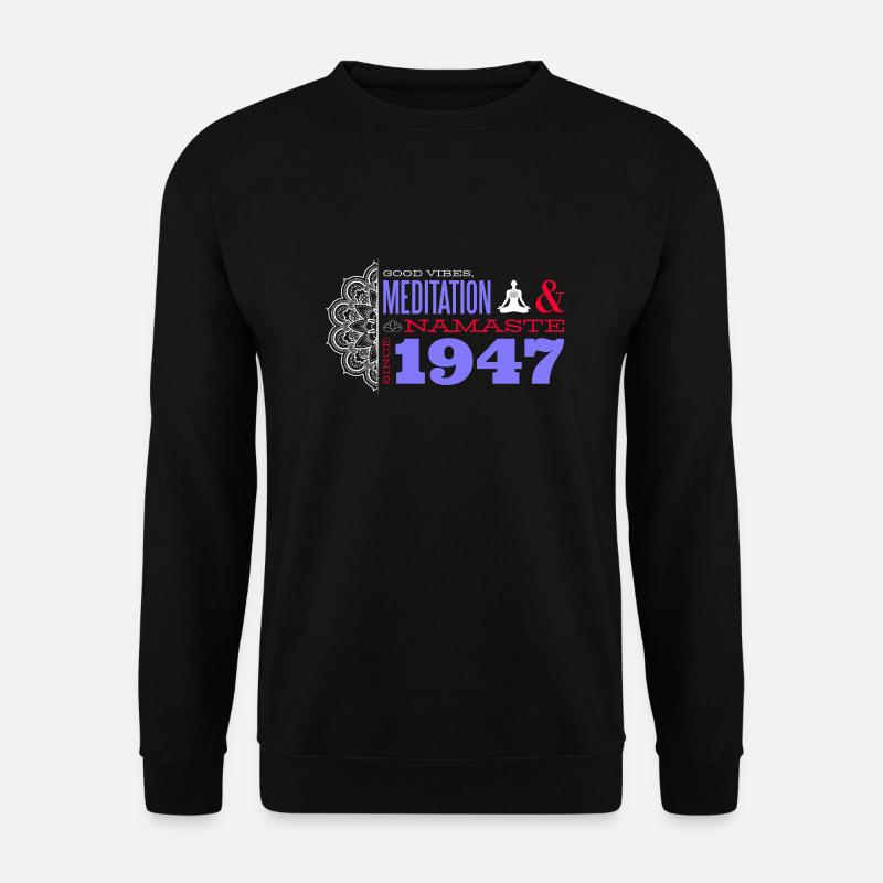 1947 - 78 Jahre Meditation & Harmonie - Unisex Pullover - Schwarz