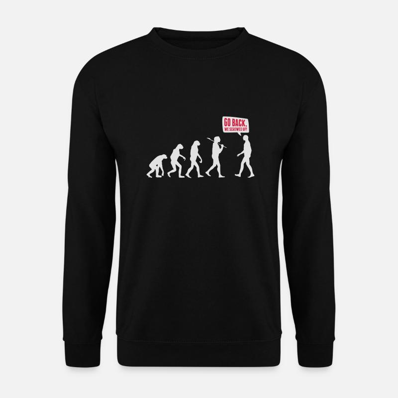 Go back we screwed up - Evolution Lustig Humor - Sweat-shirt Unisexe - noir