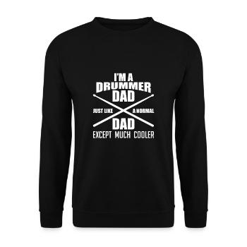 I Am A Drummer Dad Schlagzeug Vater Papa Shirt - Unisex Pullover - Schwarz - Vorne - Alina (178cm) & Michal (187cm)