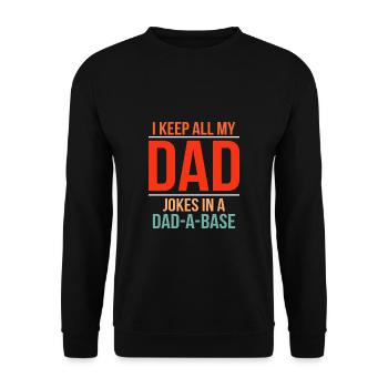 I Keep All My Dad Jokes In A Dad-A-Base - Unisex Sweatshirt - black - Front - Alina (178cm) & Michal (187cm)