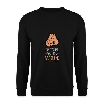 This Dickhead Is Getting Married - Unisex Sweatshirt - black - Front - Alina (178cm) & Michal (187cm)