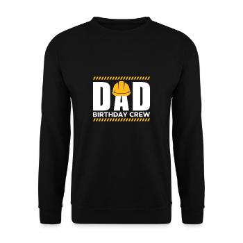 Dad Birthday Crew Shirt Gift - Unisex Sweatshirt - black - Front - Alina (178cm) & Michal (187cm)