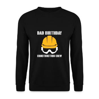 Dad Birthday Construction Crew Shirt Gift - Unisex Sweatshirt - black - Front - Alina (178cm) & Michal (187cm)