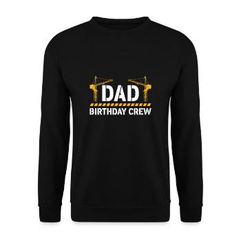 Dad Birthday Crew Shirt Gift - Unisex Sweatshirt - black - Front - Alina (178cm) & Michal (187cm)
