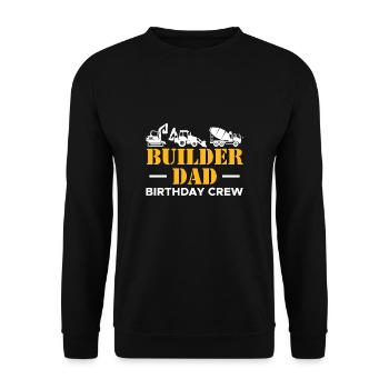 Builder Dad Birthday Crew Shirt Gift - Unisex Sweatshirt - black - Front - Alina (178cm) & Michal (187cm)