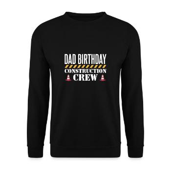 Dad Birthday Construction Crew Shirt Gift - Unisex Sweatshirt - black - Front - Alina (178cm) & Michal (187cm)