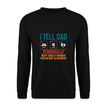 Je dis à papa des blagues Cadeau de chemise - Sweat-shirt Unisexe - noir - Devant - Alina (178cm) & Michal (187cm)