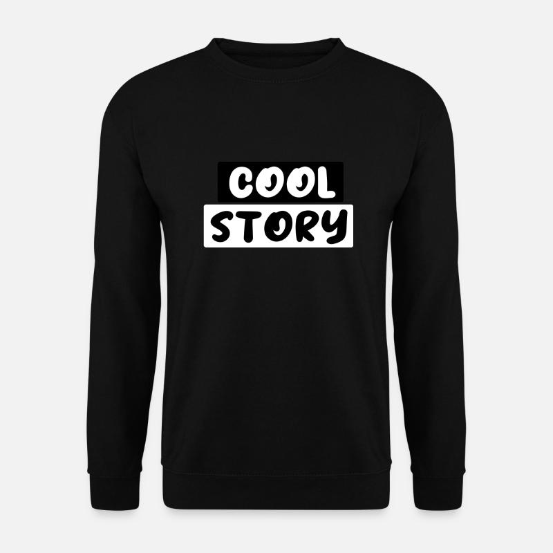 Cool Story - Unisex Sweatshirt - black