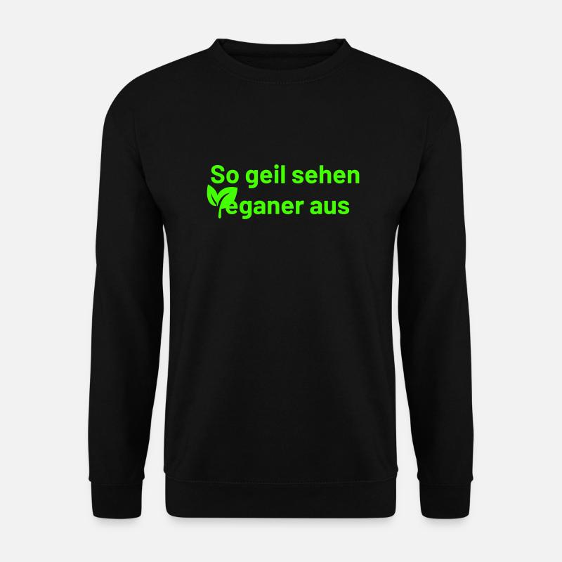 So geil sehen Veganer aus - Unisex Pullover - Schwarz