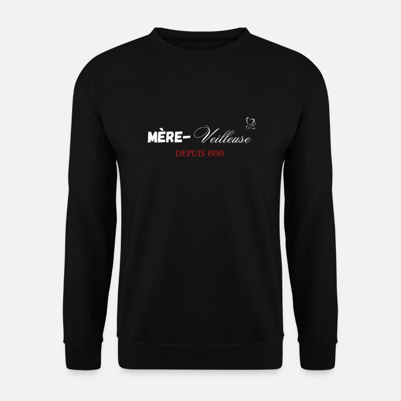 Mère veilleuse depuis 1950 - Sweat-shirt Unisexe - noir