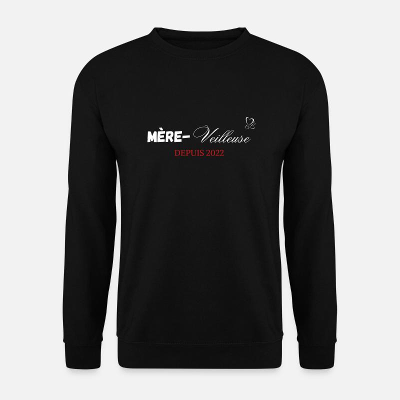 Mère veilleuse depuis 2022 - Sweat-shirt Unisexe - noir