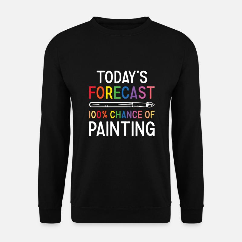Painter Today's Forecast Painting - Unisex Pullover - Schwarz