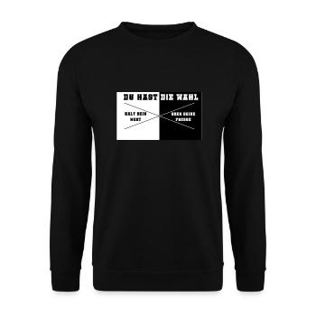 Du hast die Wahl - Unisex Pullover - Schwarz - Vorne - Alina (178cm) & Michal (187cm)