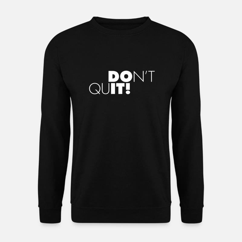Don't quit - DO IT - Unisex Sweatshirt - black