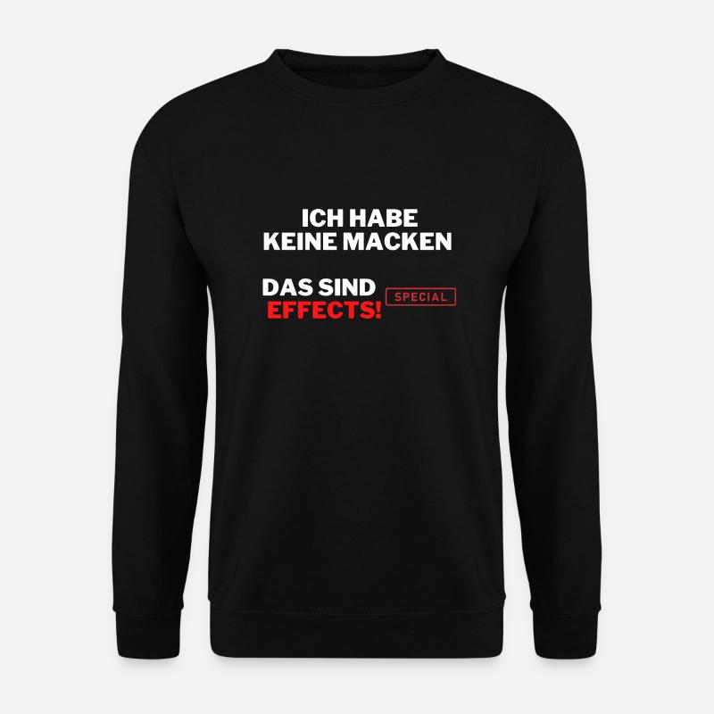 Ich habe keine Macken, das sind SPECIAL EFFECTS! - Unisex Pullover - Schwarz