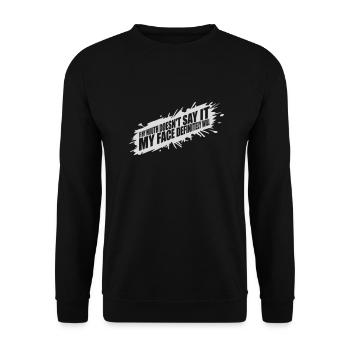 my face definitely will - Unisex Sweatshirt - black - Front - Alina (178cm) & Michal (187cm)
