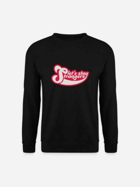 Citation Restons Strangers - Sweat-shirt Unisexe - noir