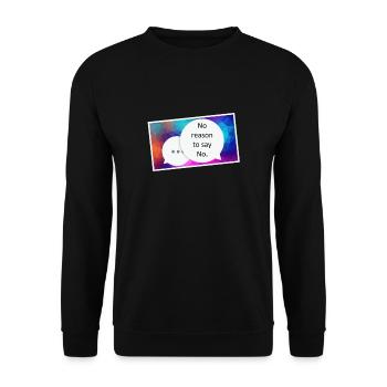 No reason to say no - Unisex Pullover - Schwarz - Vorne - Alina (178cm) & Michal (187cm)