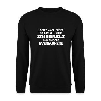 I Have Squirrels And They're Everywhere - Unisex Sweatshirt - black - Front - Alina (178cm) & Michal (187cm)