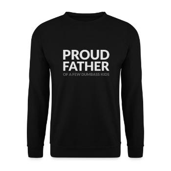 PROUD FATHER OF A FEW DUMBASS KIDS - STOLZER VATER - Unisex Sweatshirt - black - Front - Alina (178cm) & Michal (187cm)