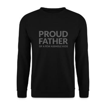 PROUD FATHER OF A FEW ASSHOLE KIDS - STOLZER VATER - Unisex Pullover - Schwarz - Vorne - Alina (178cm) & Michal (187cm)