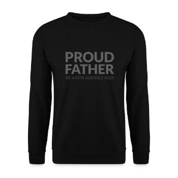 PROUD FATHER OF A FEW ASSHOLE KIDS - STOLZER VATER - Unisex Pullover - Schwarz - Vorne - Alina (178cm) & Michal (187cm)