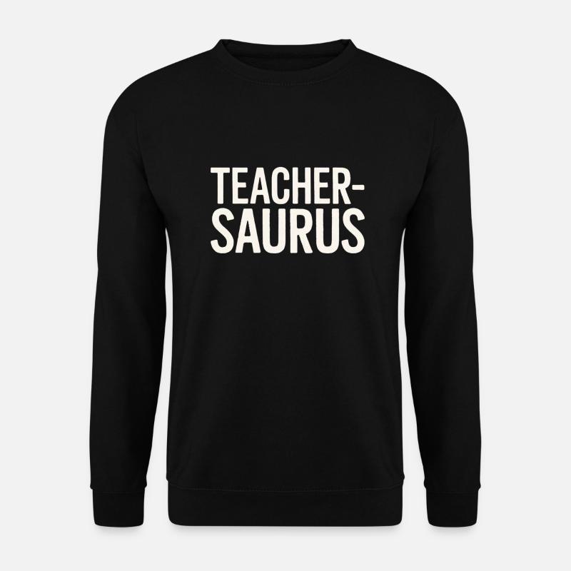 Teacher-saurus 8 - Unisex Pullover - Schwarz
