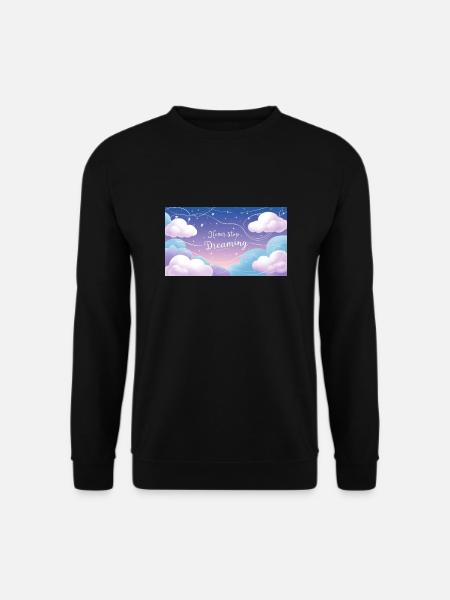 "Never Stop Dreaming" - Unisex Sweatshirt - black