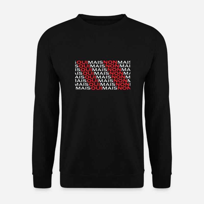 OuiMaisNon - Unisex Sweatshirt - black