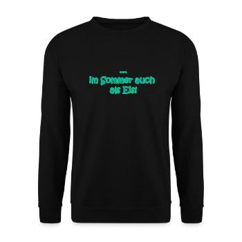 ... im Sommer auch als Ein! - Unisex Pullover - Schwarz - Vorne - Alina (178cm) & Michal (187cm)