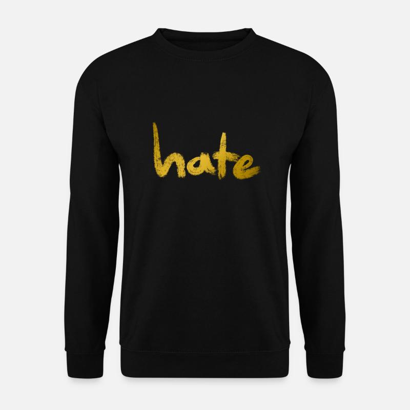 Hate Text Gold - Unisex Sweatshirt - black